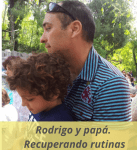 Rodrigo con papá. Recuperando rutinas