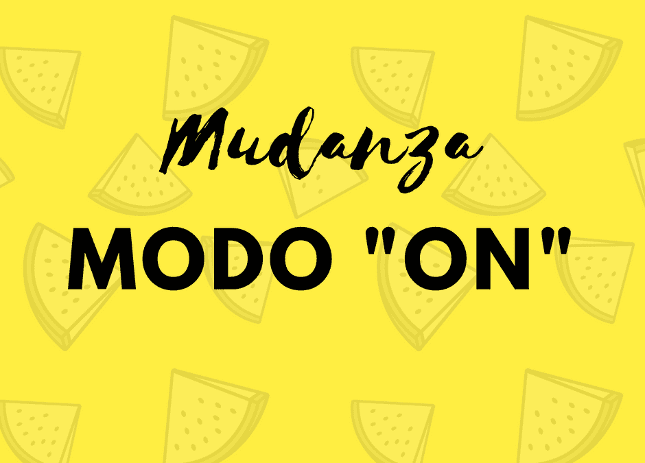 ESTADO: Mudanza modo ON