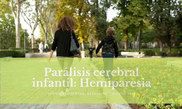 Parálisis cerebral infantil: Hemiparesia, por Criando 24/7