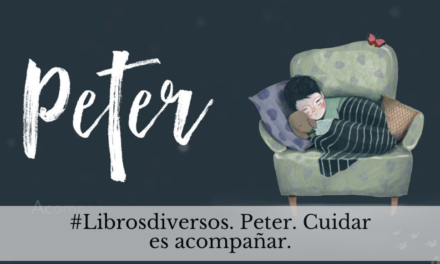 #Librosdiversos. Peter, acompañar es cuidar