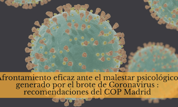 Afrontamiento eficaz ante el malestar psicológico generado por el brote de Coronavirus : recomendaciones del COP