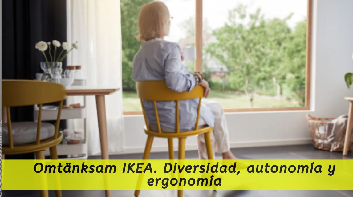 Omtänksam IKEA. Diversidad, autonomía y ergonomía