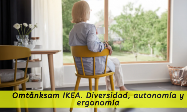 Omtänksam IKEA. Diversidad, autonomía y ergonomía
