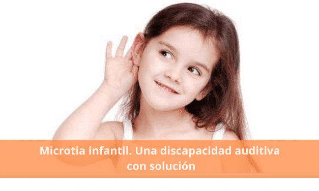 Microtia infantil. Una discapacidad auditiva con solución