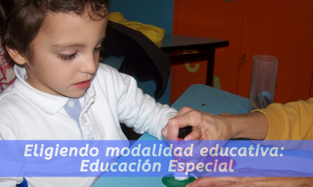 Eligiendo modalidad educativa: Educación Especial