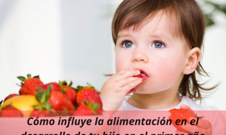 Cómo influye la alimentación en el desarrollo de tu hijo en el primer año