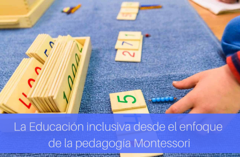 Pedagogía Montessori aplicada a la Educación inclusiva