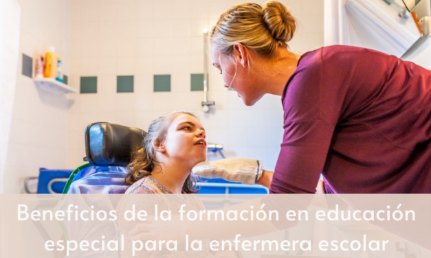 Beneficios de la formación en educación especial en Enfermería