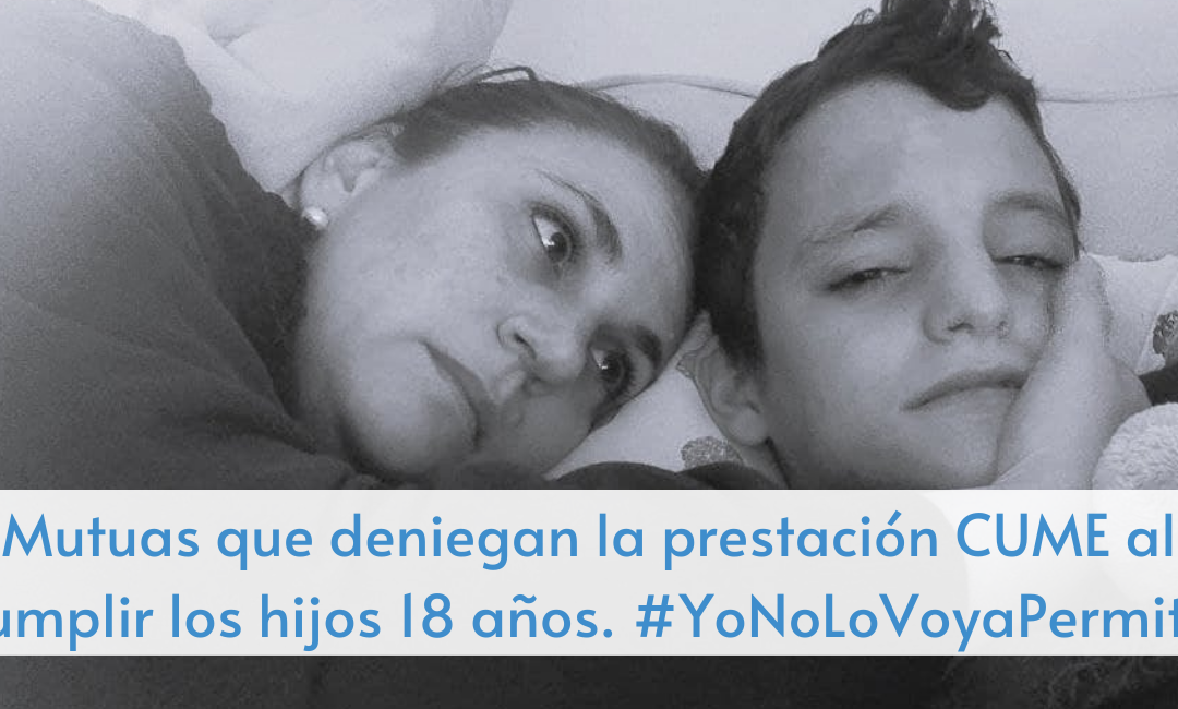 Mutuas que deniegan la prestación CUME al cumplir los hijos 18 años. #YoNoLoVoyaPermitir