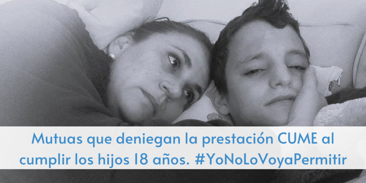 Mutuas que deniegan la prestación CUME al cumplir los hijos 18 años. #YoNoLoVoyaPermitir