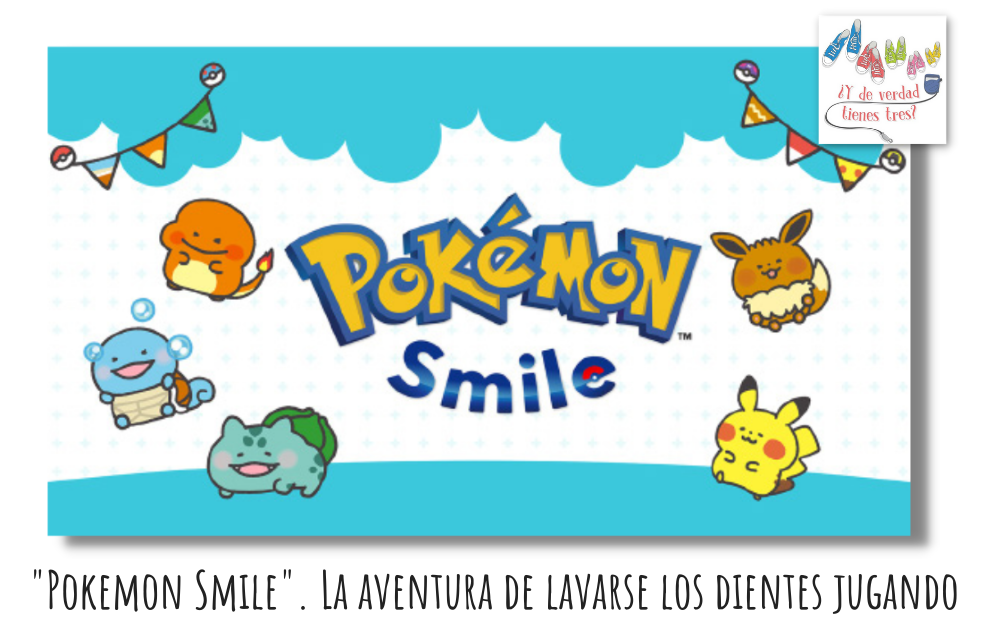 «Pokemon Smile». La aventura de lavarse los dientes jugando