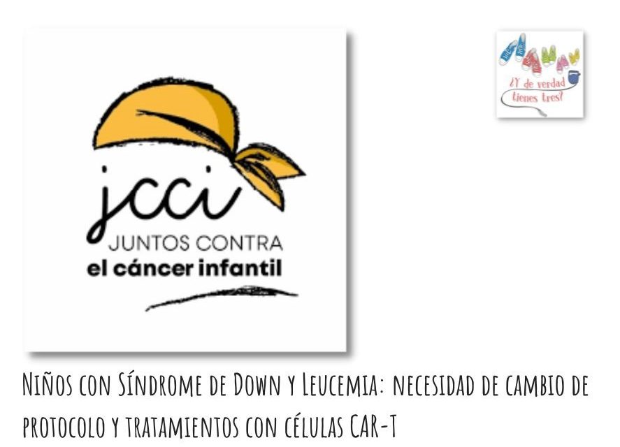 Niños con Síndrome de Down y Leucemia: necesidad de cambio de protocolo y tratamientos con células CAR-T