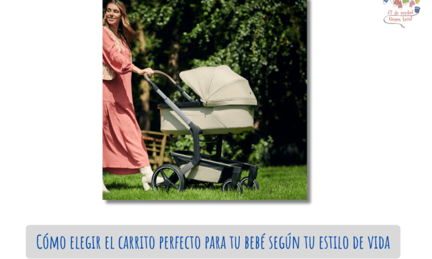Cómo elegir el carrito perfecto para tu bebé según tu estilo de vida