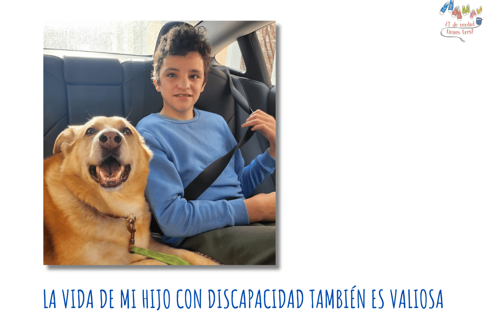 La vida de mi hijo con discapacidad también es valiosa