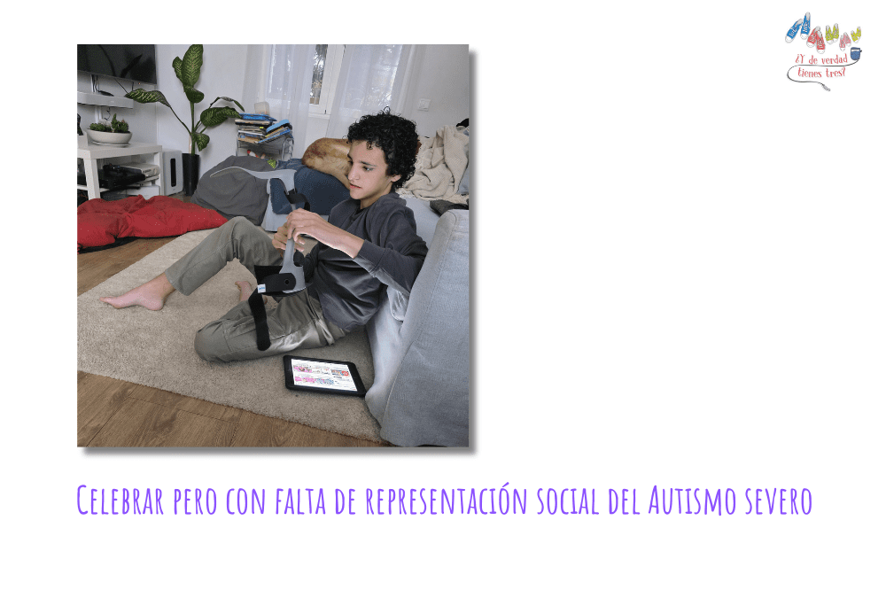 Celebrar pero con falta de representación social del Autismo severo